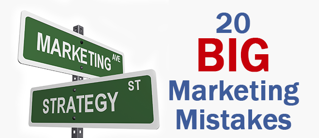 20 Big Marketing Mistakes